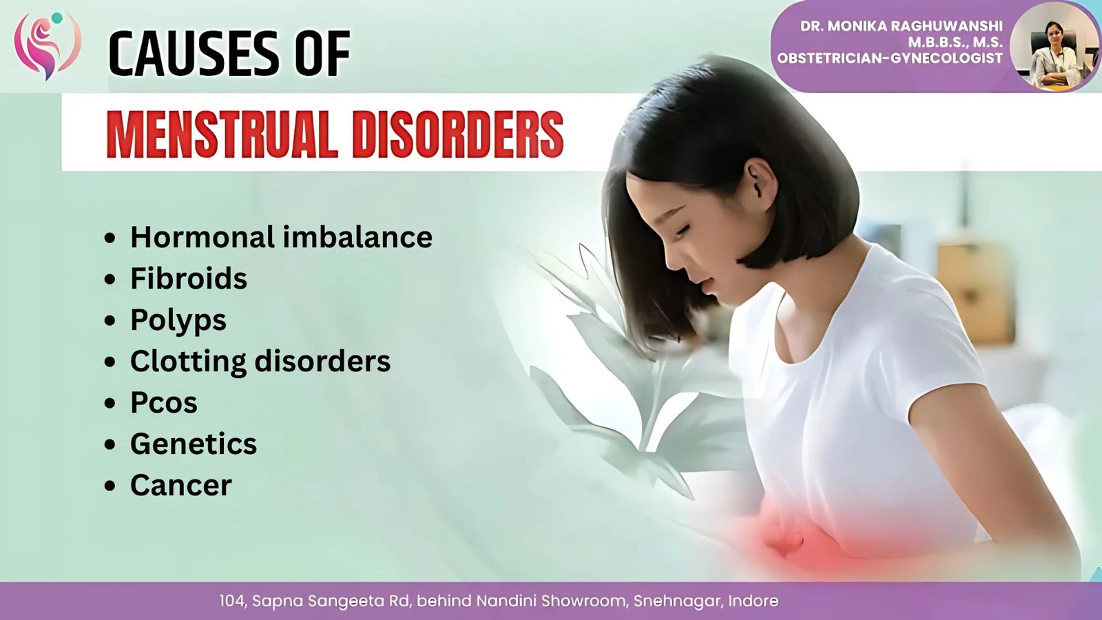 Common causes of menstrual disorders include fibroids, PCOS, and hormonal imbalance. Consult an expert for proper diagnosis and treatment.