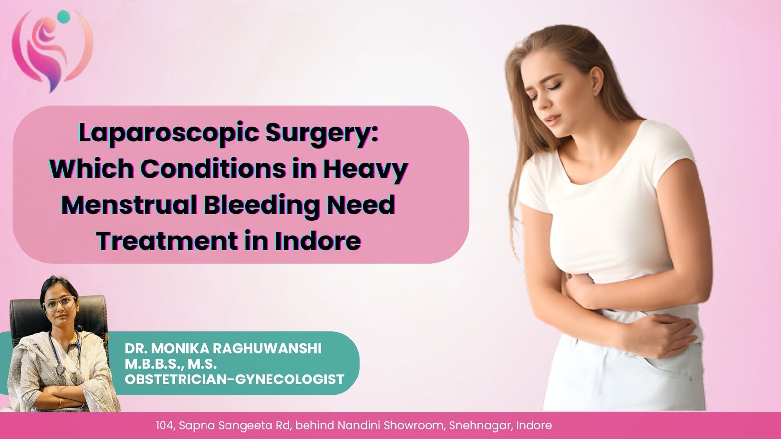 Laparoscopic surgery for heavy menstrual bleeding treatment in Indore by gynecologist